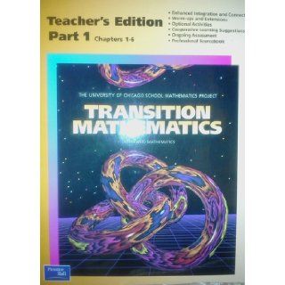 Transition Math (The University of Chicago School Mathematics Project, Part 1 Chapters 1 6): 9780130585066: Books