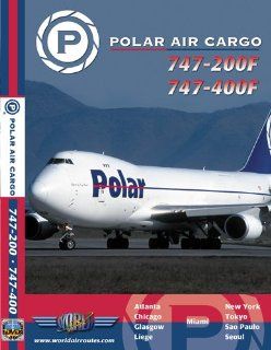 Polar Air Cargo Boeing 747 200 & Boeing 747 400:  , Just Planes: Movies & TV