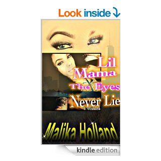 Lil Mama: The Eyes Never Lie   Kindle edition by Malika Holland. Literature & Fiction Kindle eBooks @ .
