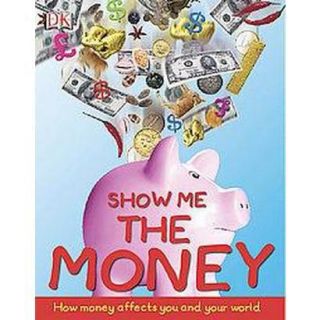 Show Me The Money (Hardcover)
