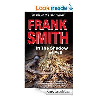 In The Shadow of Evil (A Neil Paget Mystery) eBook: Frank Smith: Kindle Store