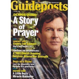 Guideposts: True Stories of Hope and Inspiration (August 2011) (Dennis Quaid, A Story of Prayer, Comfort Food, Forgiving the Unforgiveable, Dogs on a Plane, and Inspired Home, August 2011): Editors of Guideposts Magazine: Books