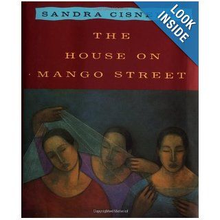 The House on Mango Street: Sandra Cisneros: 9780679433354: Books