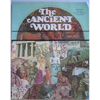 The Ancient World: T. Walter Wallbank et.al.: Books