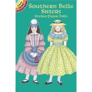 Southern Belle Sisters Sticker Paper Dolls (Dover Little Activity Books Paper Dolls): Sue Shanahan: 9780486441979:  Kids' Books