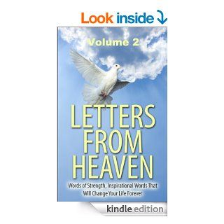 Letters From Heaven: Words of Strength, Inspirational Words That Will Change Your Life Forever (Volume 2)   Kindle edition by Jeanine River. Religion & Spirituality Kindle eBooks @ .