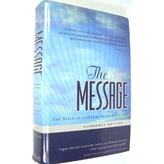 The Message: The Bible in Contemporary Language: Eugene H. Peterson: 9781576839164: Books