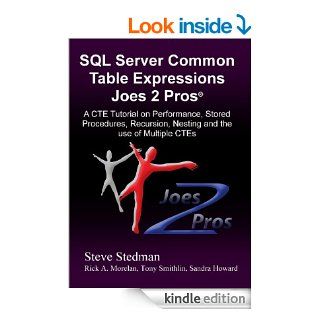 Common Table Expressions Joes 2 Pros: A CTE Tutorial on Performance, Stored Procedures, Recursion, Nesting and the use of Multiple CTEs eBook: Steve Stedman: Kindle Store