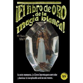 El libro de oro de la magia blanca (Spanish Edition): Rodney Allen: 9789686801224: Books