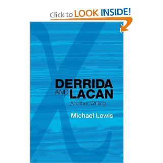 Derrida and Lacan: Another Writing (9780748636037): Michael Lewis: Books