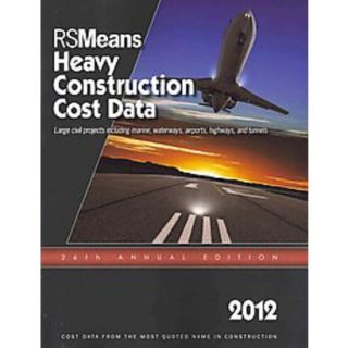 RSMeans Heavy Construction Cost Data 2012 (Annua