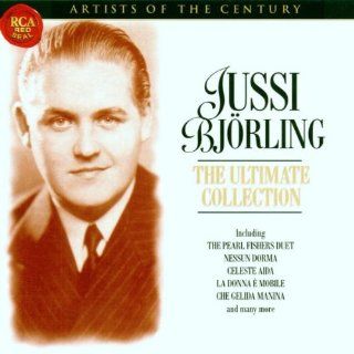 Artists Of The Century   Jussi Bjorling, The Ultimate Collection: Music