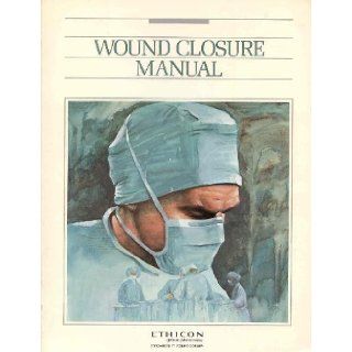 Wound Closure Manual: Ethicon: Books