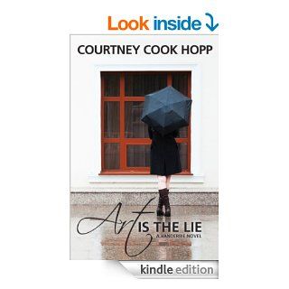 Art is the Lie (A Vanderbie Novel Book 1) eBook: Courtney Cook Hopp: Kindle Store