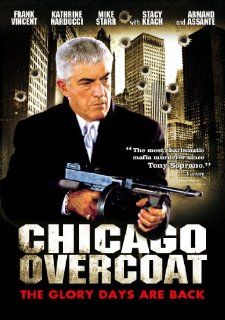 Chicago Overcoat: Frank Vincent, Kathrine Narducci, Mike Starr, Stacy Keach, Armand Assante, Brian Caunter: Movies & TV
