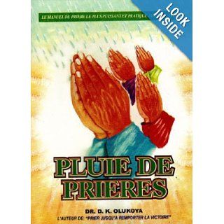 Pluie De Prieres (French version of Prayer Rain): Dr. D. K. Olukoya: Books