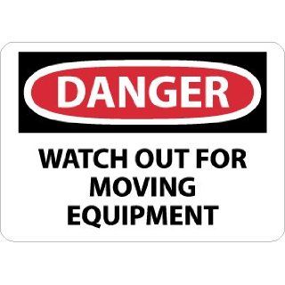NMC D467P OSHA Sign, Legend "DANGER   WATCH OUT FOR MOVING EQUIPMENT" 10" Length x 7" Height, Pressure Sensitive Vinyl, Black/Red on White: Industrial Warning Signs: Industrial & Scientific