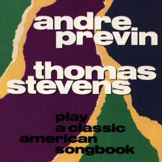 Classic American Songbook   Andre Previn & Thomas Stevens: Music