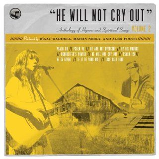 He Will Not Cry Out: Anthology Hymns & Spiritual 2: Music