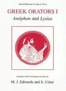 Greek Orators I Antiphon, Lysias (Aris & Phillips Classical Texts) (v. 1) (Ancient Greek Edition) (9780856682476) M. Edwards, S. Usher Books