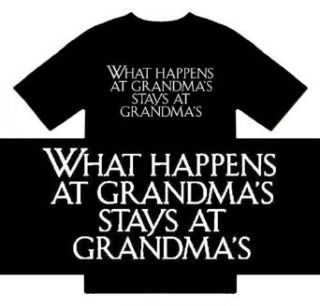 Funny T Shirts (What Happens At Grandma's Stays At Grandma's) Humorous Slogan: Clothing