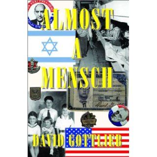 Almost a Mensch: David Gottlieb: 9781931823012: Books