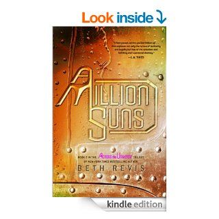 A Million Suns: An Across the Universe Novel eBook: Beth Revis: Kindle Store