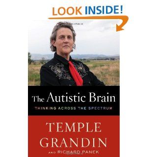 The Autistic Brain: Thinking Across the Spectrum: 9780547636450: Medicine & Health Science Books @