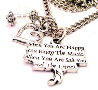 When You Are Happy You Enjoy the Music. When You Are Sad You Feel the Lyrics. 18" Fashion Necklace: ChubbyChicoCharms: Jewelry