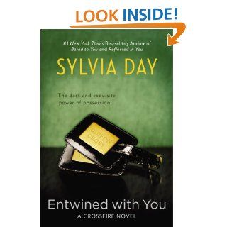 Entwined with You (A Crossfire Novel)   Kindle edition by Sylvia Day. Romance Kindle eBooks @ .