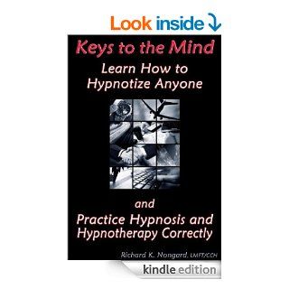 Keys to the Mind: Learn How to Hypnotize Anyone and Practice Hypnosis and Hypnotherapy Correctly   Kindle edition by Nathan Thomas. Health, Fitness & Dieting Kindle eBooks @ .