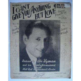 I Can't Give You Anything But Love, Baby (Sheet Music From Blackbirds of 1928 ): Dorothy Fields: Books