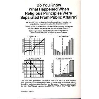 America, To Pray Or Not To Pray?: A Statistical Look at What Happened When Religious Principles Were Separated From Public Affairs: David Barton: 9780925279163: Books