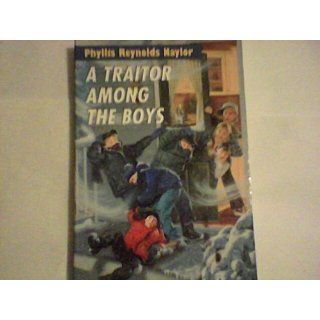 A Traitor Among the Boys (Boy/Girl Battle): Phyllis Reynolds Naylor: 9780440413868: Books