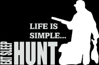 6" life is simple eat sleep hunt hunter with rifle and duck Die Cut decal sticker for any smooth surface such as windows bumpers laptops or any smooth surface.: Everything Else