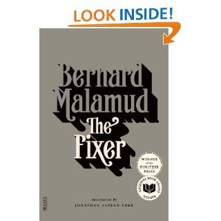 The Fixer: A Novel   Kindle edition by Bernard Malamud, Jonathan Safran Foer. Literature & Fiction Kindle eBooks @ .