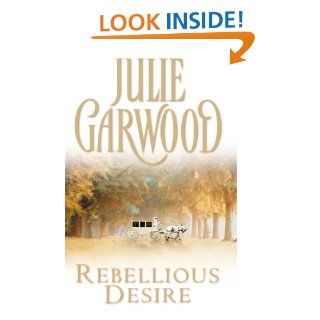 Rebellious Desire eBook: Julie Garwood: Kindle Store