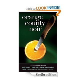Orange County Noir (Akashic Noir) eBook: Gary Phillips, T. Jefferson Parker: Kindle Store