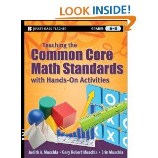 Teaching the Common Core Math Standards with Hands On Activities, Grades 6 8 eBook: Judith A. Muschla, Gary Robert Muschla, Erin Muschla: Kindle Store