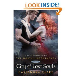 City of Lost Souls (The Mortal Instruments) eBook: Cassandra Clare: Kindle Store
