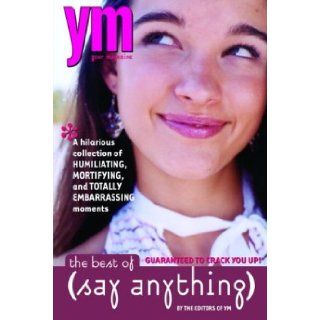 YM The Best of Say Anything: YM Magazine: 9780553376012: Books