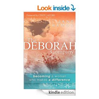 The Deborah Company: becoming a woman who makes a difference eBook: Jane Hamon: Kindle Store