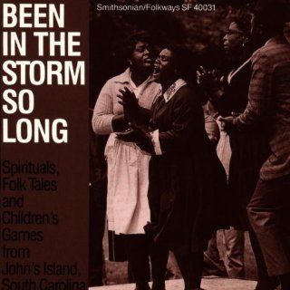 Been In The Storm So Long: A Collection Of Spirituals, Folk Tales And Children's Games From Johns Island, South Carolina: Music