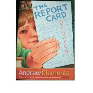 The Report Card: Andrew Clements: 9780689845246:  Children's Books