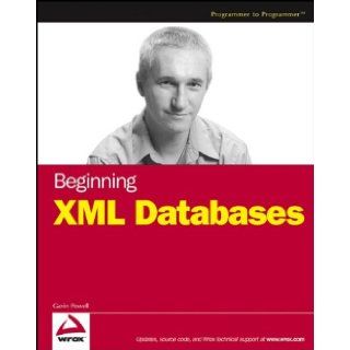 Beginning XML Databases: Gavin Powell: 9780471791201: Books