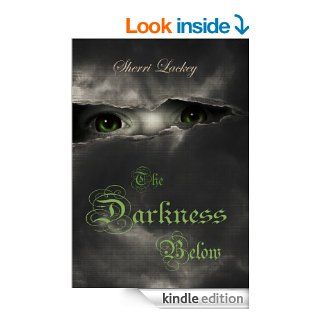 The Darkness Below (The Narcissus Legacy) eBook: Sherri Lackey, Nicole Lackey: Kindle Store