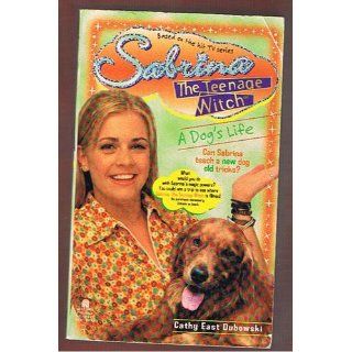 A Dog's Life (Sabrina the Teenage Witch, Book 9) Cathy West 9780671019792 Books