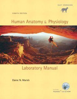 Human Anatomy & Physiology Laboratory Manual, Cat Version (8th Edition): 9780805355161: Medicine & Health Science Books @