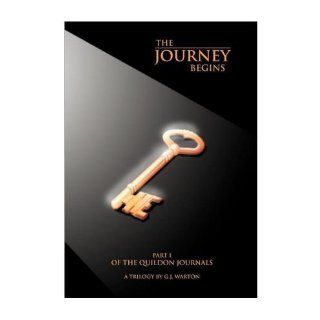 The Journey Begins: Book 1 of the Quilldon Journals Trilogy: G. J. Warton: 9781477130568: Books