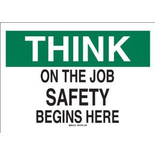 Brady 88873 Self Sticking Polyester Safety Slogans Sign, 10" X 14", Legend "On The Job Safety Begins Here" Industrial Warning Signs